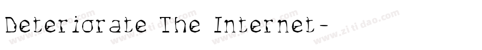 Deteriorate The Internet字体转换